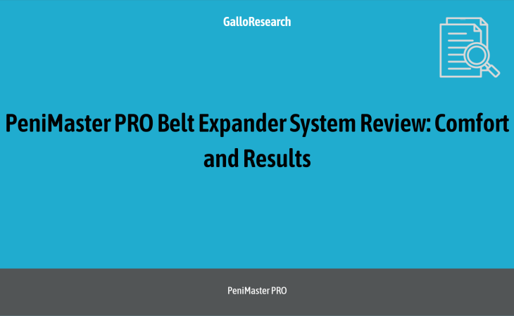 PeniMaster PRO Belt Expander System Review: Comfort and Results