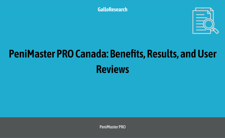 PeniMaster PRO Canada: Benefits, Results, and User Reviews
