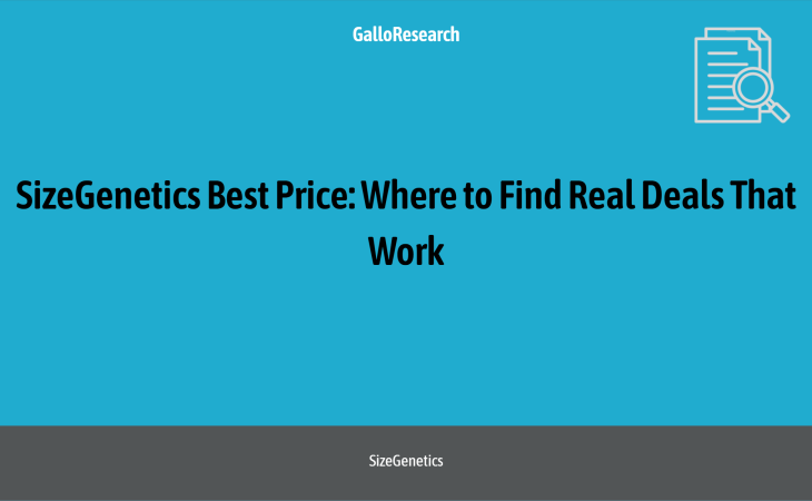 SizeGenetics Best Price: Where to Find Real Deals That Work