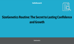 SizeGenetics Routine: The Secret to Lasting Confidence and Growth