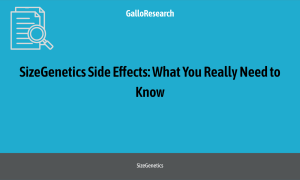 SizeGenetics Side Effects: What You Really Need to Know