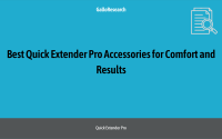 Best Quick Extender Pro Accessories for Comfort and Results