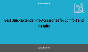 Best Quick Extender Pro Accessories for Comfort and Results