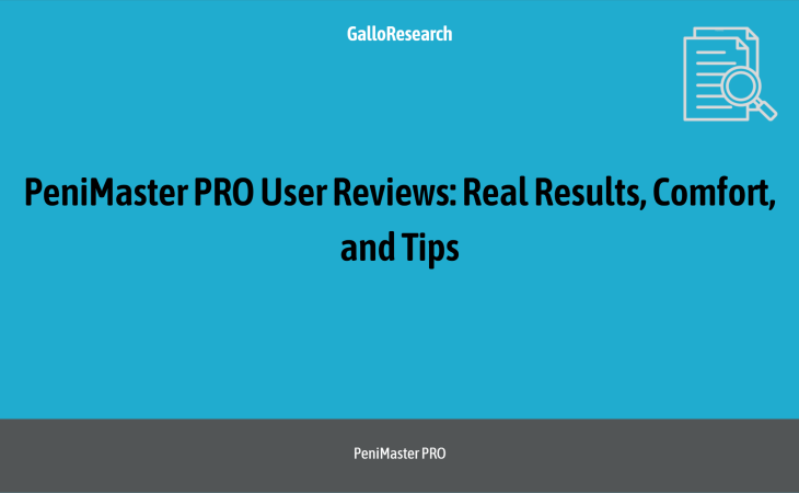 PeniMaster PRO User Reviews: Real Results, Comfort, and Tips