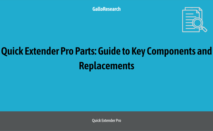 Quick Extender Pro Parts: Guide to Key Components and Replacements