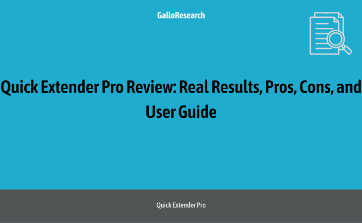 Quick Extender Pro Review: Real Results, Pros, Cons, and User Guide