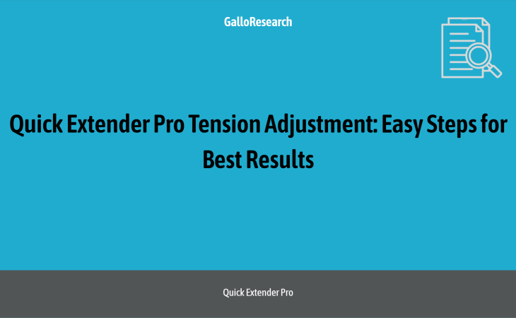Quick Extender Pro Tension Adjustment: Easy Steps for Best Results