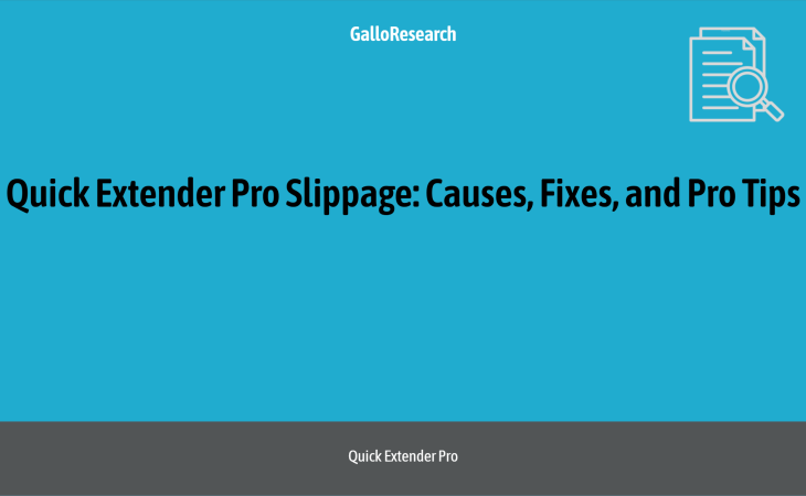 Quick Extender Pro Slippage: Causes, Fixes, and Pro Tips