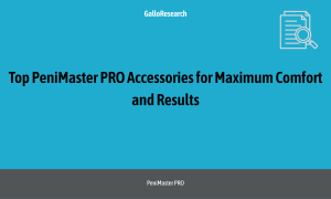 Top PeniMaster PRO Accessories for Maximum Comfort and Results